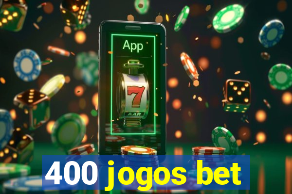 400 jogos bet